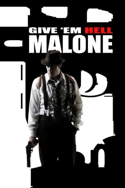 Watch Give 'em Hell, Malone movies free hd online