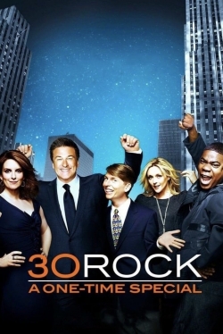 Watch 30 Rock: A One-Time Special movies free hd online