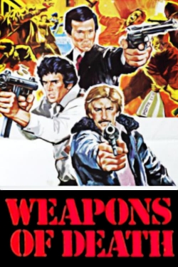 Watch Weapons of Death movies free hd online