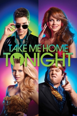 Watch Take Me Home Tonight movies free hd online