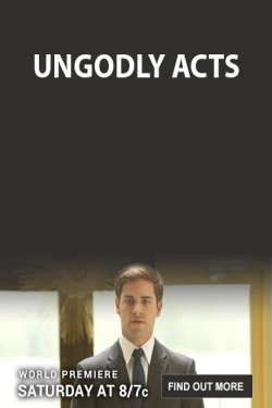 Watch Ungodly Acts movies free hd online