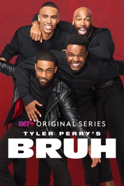 Watch Tyler Perry's Bruh movies free hd online