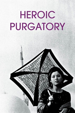 Watch Heroic Purgatory movies free hd online