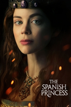 Watch The Spanish Princess movies free hd online