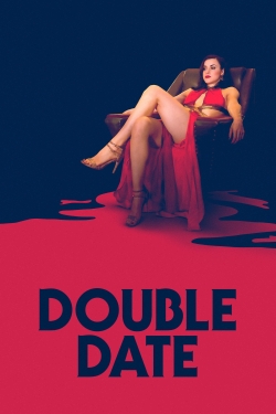 Watch Double Date movies free hd online