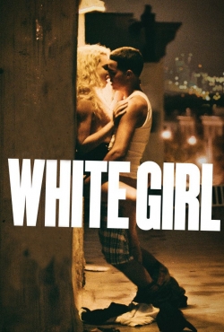 Watch White Girl movies free hd online