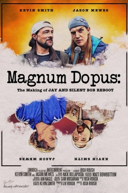 Watch Magnum Dopus: The Making of Jay and Silent Bob Reboot movies free hd online