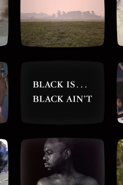 Watch Black Is … Black Ain’t movies free hd online