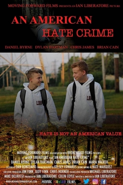 Watch An American Hate Crime movies free hd online