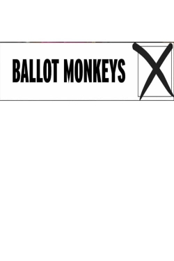 Watch Ballot Monkeys movies free hd online