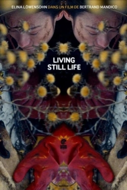 Watch Living Still Life movies free hd online