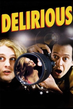 Watch Delirious movies free hd online