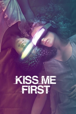 Watch Kiss Me First movies free hd online