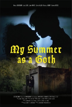 Watch My Summer as a Goth movies free hd online