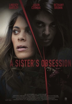 Watch A Sister's Obsession movies free hd online