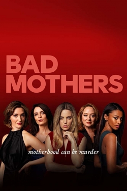 Watch Bad Mothers movies free hd online