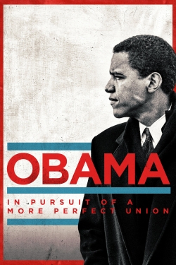 Watch Obama: In Pursuit of a More Perfect Union movies free hd online