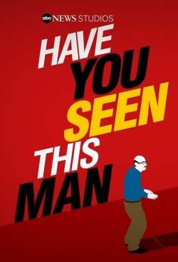 Watch Have You Seen This Man? movies free hd online