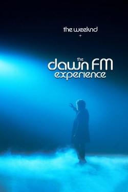 Watch The Weeknd x Dawn FM Experience movies free hd online