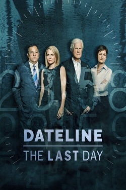 Watch Dateline: The Last Day movies free hd online