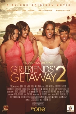 Watch Girlfriends Getaway 2 movies free hd online