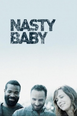 Watch Nasty Baby movies free hd online