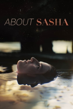 Watch About Sasha movies free hd online