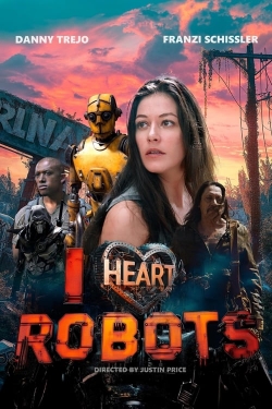 Watch I Heart Robots movies free hd online