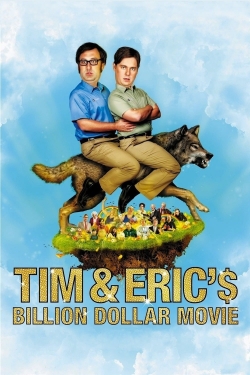 Watch Tim and Eric's Billion Dollar Movie movies free hd online