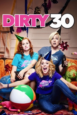 Watch Dirty 30 movies free hd online