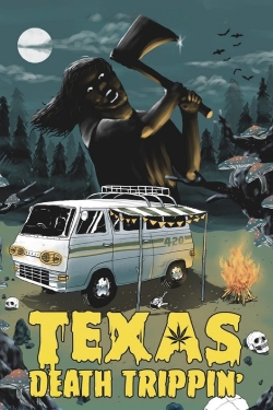 Watch Texas Death Trippin' movies free hd online
