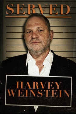 Watch Served: Harvey Weinstein movies free hd online