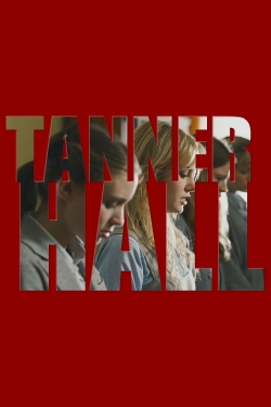 Watch Tanner Hall movies free hd online