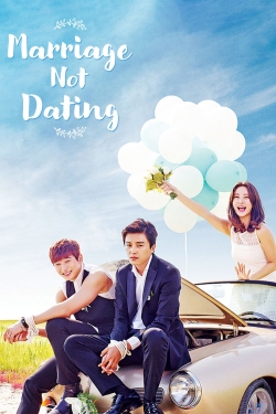 Watch Marriage, Not Dating movies free hd online