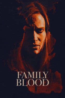 Watch Family Blood movies free hd online