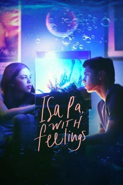 Watch Isa Pa, with Feelings movies free hd online