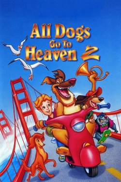 Watch All Dogs Go to Heaven 2 movies free hd online