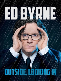 Watch Ed Byrne: Outside, Looking In movies free hd online