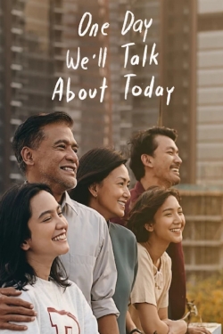 Watch One Day We'll Talk About Today movies free hd online
