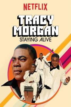 Watch Tracy Morgan: Staying Alive movies free hd online