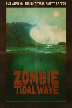 Watch Zombie Tidal Wave movies free hd online