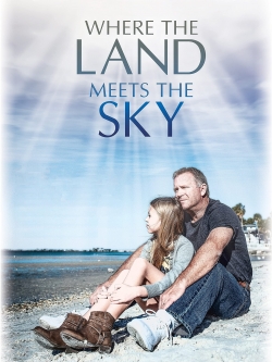 Watch Where the Land Meets the Sky movies free hd online