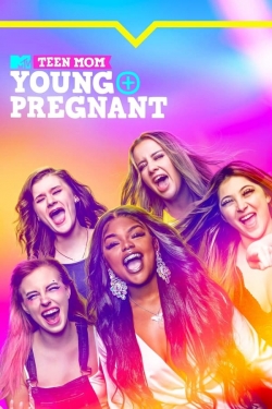 Watch Teen Mom: Young + Pregnant movies free hd online