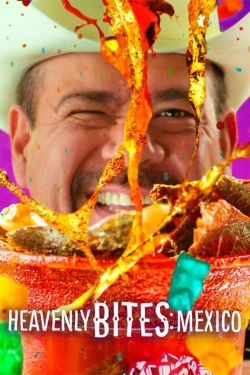 Watch Heavenly Bites: Mexico movies free hd online