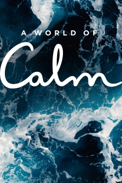 Watch A World of Calm movies free hd online