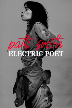 Watch Patti Smith: Electric Poet movies free hd online
