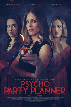 Watch Psycho Party Planner movies free hd online
