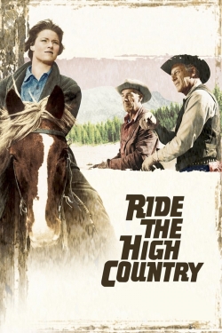 Watch Ride the High Country movies free hd online