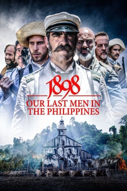 Watch 1898: Our Last Men in the Philippines movies free hd online