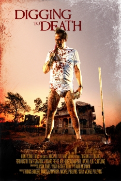 Watch Digging to Death movies free hd online